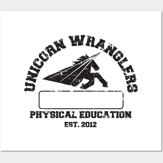 PE - Dress Out Wall Art by The Unicorn Wranglers